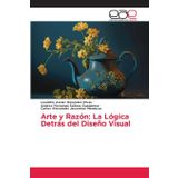 Arte y Razón: La Lógica Detrás del Diseño Visual