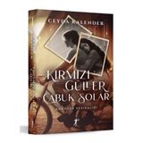Artemis Yayınları Kırmızı Güller Çabuk Solar - Günyüzü Vesikalığı