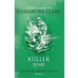 Artemis Yayınları Küller Şehri - Ölümcül Oyuncaklar Ikinci Kitap