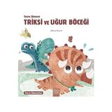 Artemis Yayınları Yavru Dinozor Triksi ve Uğur Böceği - Hayır