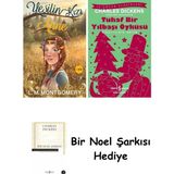 Artemis Yayınları Yeşilin Kızı Anne (Ciltli) + Tuhaf Bir Yılbaşı Öyküsü + Bir Noel Şarkısı - Hayır