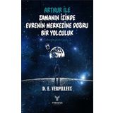 Arthur İle Zamanın İzinde Evrenin Merkezine Doğru Bir Yolculuk - D. E. Verpilleux