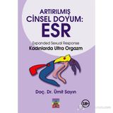 ARTIRILMIŞ CINSEL DOYUM : ESR - ÜMİT SAYIN