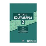 Artuklu Kolay Arapça 2 - Tahirhan Aydın Yrd. Doç. Dr. Ahmet Abdulhadioğlu Yrd. Doç. Dr. Kerim Faruk el-Kholi Okt. M. Naim Çapras Yrd. Doç. Dr. Kerim Faruk el-Kholi Yrd. Doç. Dr. Ahmet Abdulhadioğlu M. Naim Çapras