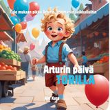 Arturin päivä torilla: Tule mukaan pikku Arturin jännittäviin seikkailuihin (Arturin seikkailut): 1
