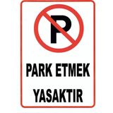 As Grup Uyarı Levhası 20 x 30 cm Park Etmek Yasaktır