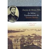 As Ideias Fundamentais De Tavares Bastos (Em Portuguese do Brasil)