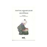 ASAFI DAL MEHMED ÇELEBI VE ŞECAATNAME - GENEL