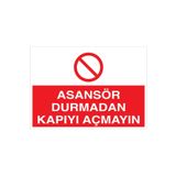 Asansör Durmadan Kapıyı Açmayın Uyarı Tabelası - 70x100 Alüminyum Kompozit Panel - A5