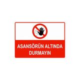 Asansörün Altında Durmayın İsg Uyarı Levhası Pvc A5 15X21 Cm