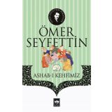 Ashab-ı Kehfimiz - Bir Ermeni Gencinin Hatıraları - Ömer Seyfettin
