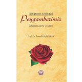 Ashabının Dilinden Peygamberimiz - Prof. Dr. İ. Lütfi Çakan
