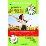 Ashwagandha, ginseng, maca, rhodiola... : LES MEILLEURES PLANTES ADAPTOGENES ! Stress, glycémie, ménopause, poids, cancer, virus, fatigue, sexualité... : MES OBJECTIFS SANTE !