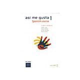 ASI ME GUSTA 1 SPANISH COURSE - STUDENT'S WORKBOOK ETKINLIK KITABI İSPANYOLCA TEMEL VE ORTA-ALT SEV - C. ARBONES;E. LOPEZ;M. LOBERA;V. GONZALES