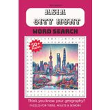 Asia City Hunt Word Search Puzzle Book: Sharpen your mind with fun, easy-to-read, geography-themed word searches focused on Asia cities & more - a ... 110 pages | 50+ puzzles.. Gift for Vacations