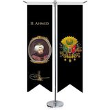 Asilmeydan Osmanlı Padişahları - Iı. Ahmed ve Osmanlı Arması - Kırlangıç - Saten T Direk 2li Masa Bayrağı - Renkli