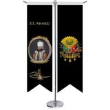 Asilmeydan Osmanlı Padişahları - Iıı. Ahmed ve Osmanlı Arması - Kırlangıç -Saten T Direk 2li Masa Bayrağı - Renkli