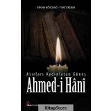Asırları Aydınlatan Güneş Ahmed-i Hani - Kolektif