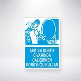 Asit ve Kostik Civarında Çalışırken Koruyucu Kullan Sticker 20X28 Cm