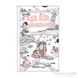 Aşk Bir Gergedandır - Ulrike Leistenscheneider