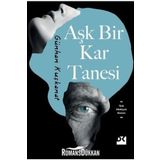 Aşk Bir Kar Tanesi - Günhan Kuşkanat