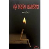 Aşk Düşün Kendisiydi - Gül Güney