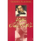 AŞK EĞİTİMİ - GUSTAVE FLAUBERT