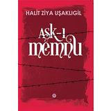 Aşk-ı Memnu Orijinal Metin ve Günümüz Türkçesiyle - halit ziya usakligil