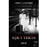 Aşk-ı Yekta - Aksel Tanrıverdi