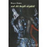 AŞK İKİ HARFLI DEĞİLDİ - HAKAN EMREN