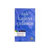 Aşk Kapıyı Çalınca - Francesco Alberoni