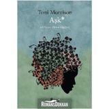 AŞK (LOVE) - TONI MORRISON