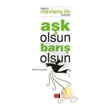 AŞK OLSUN BARIŞ OLSUN BUGÜNÜ MEVLANA İLE ANLAMAK - KEMAL SEZER