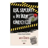 Aşk Saplantı ve İntikam Cinayetleri - Mitzi Szereto
