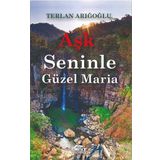Aşk Seninle Güzel Maria - Terlan Arıoğlu