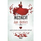 Aşk Şeriatı - Mesnevi - Mevlana Celaleddin Rumi