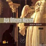 Aşk Üfleyen Neyzen - Adem Özbay