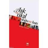 Aşk Ve Akıl Doğu Batı - Senail Özkan