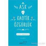 Aşk ve Kaotik Özgürlük - Eyüp Erdoğan
