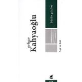 Aşk ve Lut Bütün Şiirleri - Orhan Kahyaoğlu