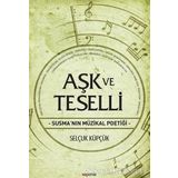 Aşk ve Teselli - Selçuk Küpçük