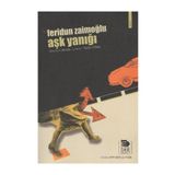 AŞK YANIĞI - FERIDUN ZAİMOĞLU