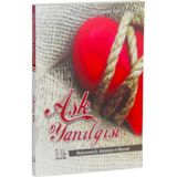 Aşk Yanılgısı - Muhammed bin Abdulaziz El-Müsned