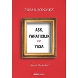 Aşk Yaratıcılık ve Yasa - Sanat Hukuku - Pınar Sönmez