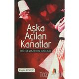 AŞKA AÇILAN KANATLAR BIR SEMAZEN'IN ANILARI - ENGIN KÖKÇÜ