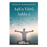 Aşk’a Yürü Aşkla - Hasan Marangoz