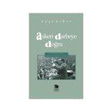 Askeri Darbeye Doğru - Ayşe Asker