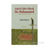 ASKERI LIDER OLARAK HZ. MUHAMMED SALLALLAHU ALEYHI VE SELLEM - AFZALUR RAHMAN