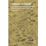 Askerler ve Felsefe: Askeri Planlama ve Harekatın Bilgi Felsefesi, Bilim Felsefesi ve Metafizik ile İlişkisi (Askeri Felsefi)