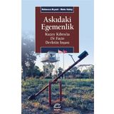 Askıdaki Egemenlik - Kuzey Kıbrıs’ta De Facto Devletin İnşası - Rebecca Bryant